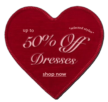 UP TO 50% OFF DRESSES