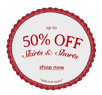 UP TO 50% OFF SKIRTS & SHORTS