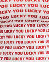 White with Red Lucky You Text