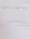 White Who Cares