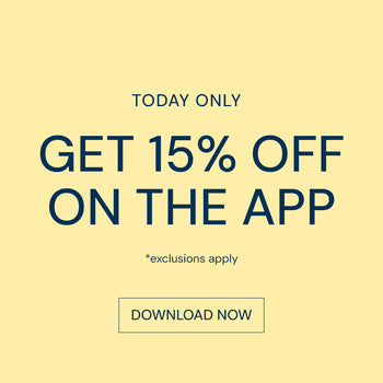GET 15% OFF ON THE APP