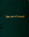 Bottle Green with Take Care Of Yourself Embro